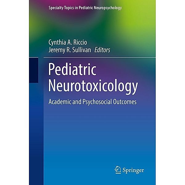 Pediatric Neurotoxicology / Specialty Topics in Pediatric Neuropsychology
