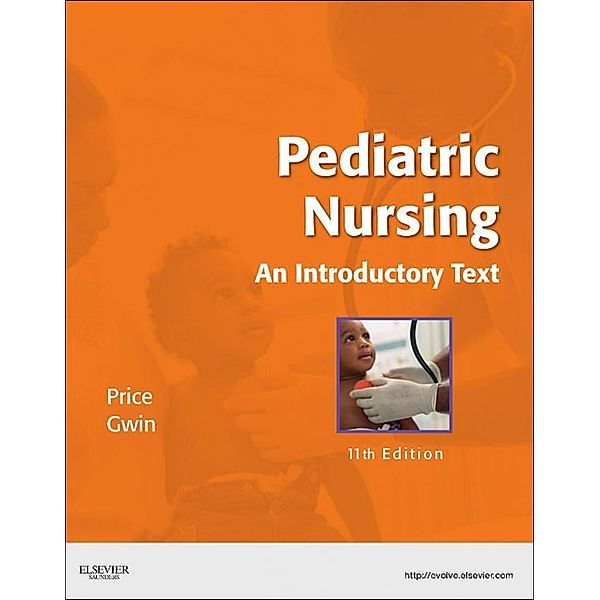 Pediatric Nursing - E-Book, Debra L. Price, Julie F. Gwin