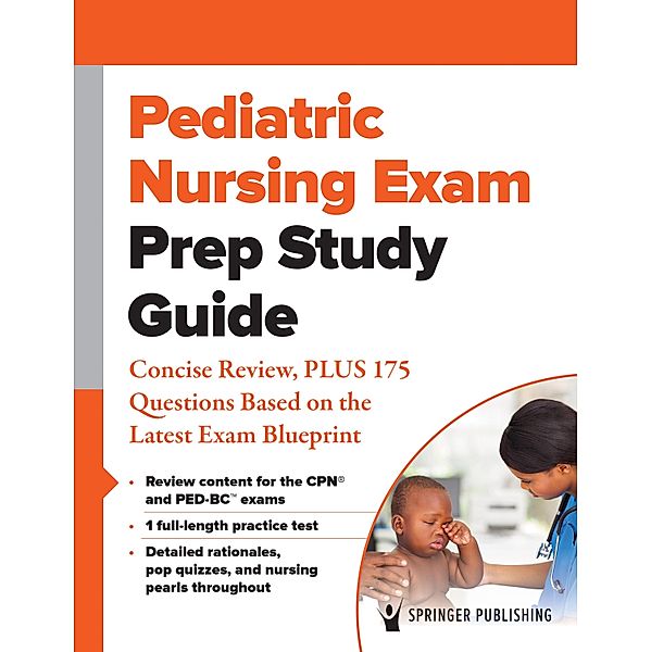 Pediatric Nursing Exam Prep Study Guide, Springer Publishing Company