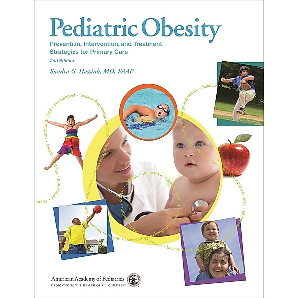 Pediatric Obesity: Prevention, Intervention, and Treatment Strategies for Primary Care, Sandra Hassink