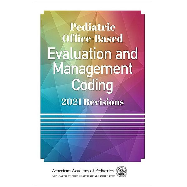 Pediatric Office-Based Evaluation and Management Coding, American Academy of Pediatrics (AAP)