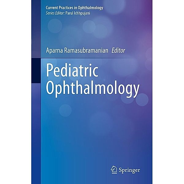 Pediatric Ophthalmology / Current Practices in Ophthalmology