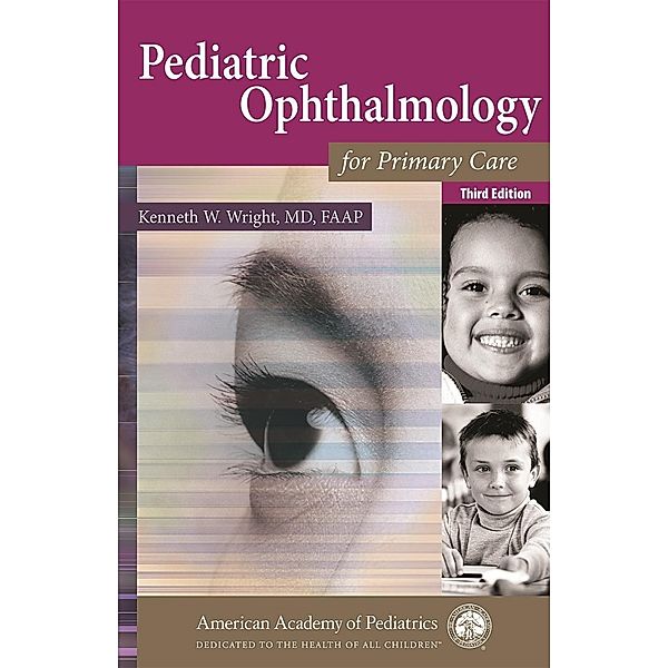 Pediatric Ophthalmology for Primary Care, Kenneth W. Wright