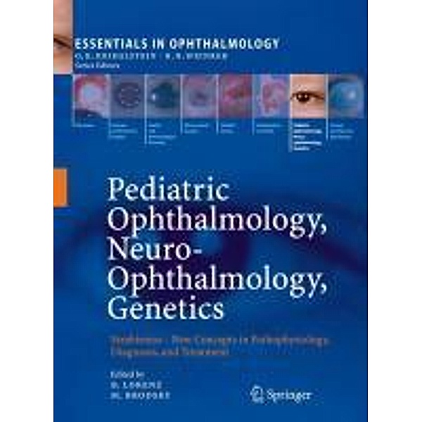 Pediatric Ophthalmology, Neuro-Ophthalmology, Genetics / Essentials in Ophthalmology