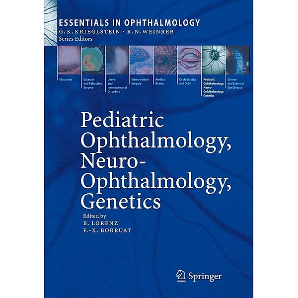 Pediatric Ophthalmology, Neuro-Ophthalmology, Genetics / Essentials in Ophthalmology