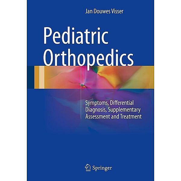 Pediatric Orthopedics, Jan Douwes Visser