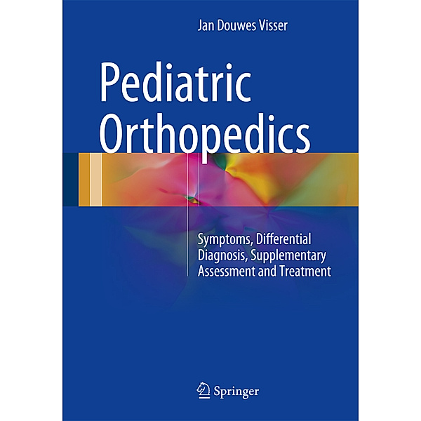 Pediatric Orthopedics, Jan Douwes Visser