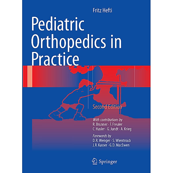 Pediatric Orthopedics in Practice, Fritz Hefti