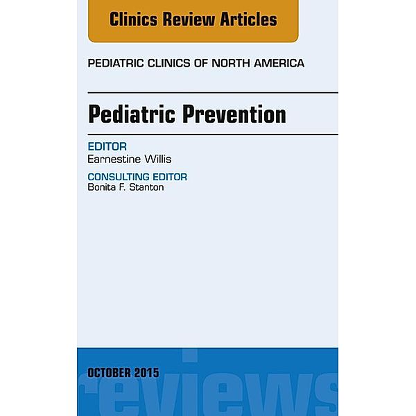 Pediatric Prevention, An Issue of Pediatric Clinics, Earnestine Willis