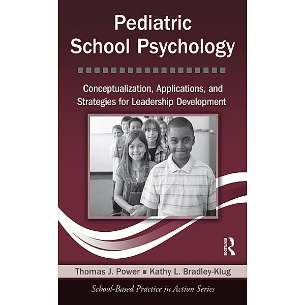 Pediatric School Psychology, Thomas J. Power, Kathy L. Bradley-Klug