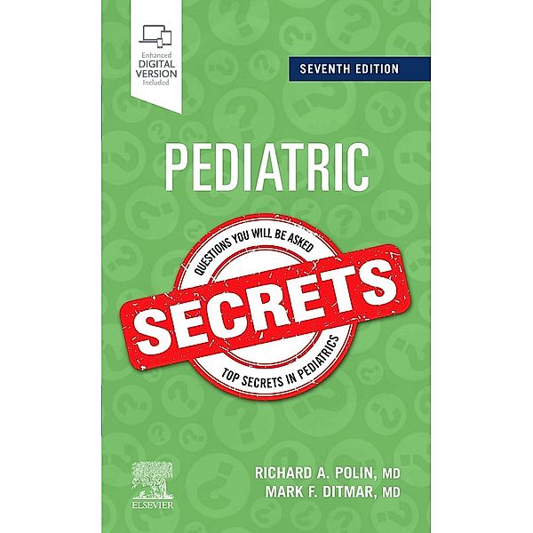 Pediatric Secrets, Richard A. Polin, Mark F. Ditmar