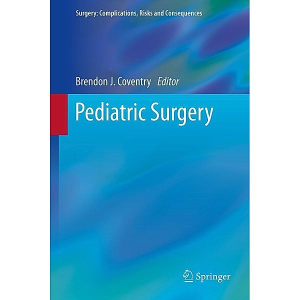 Pediatric Surgery / Surgery: Complications, Risks and Consequences