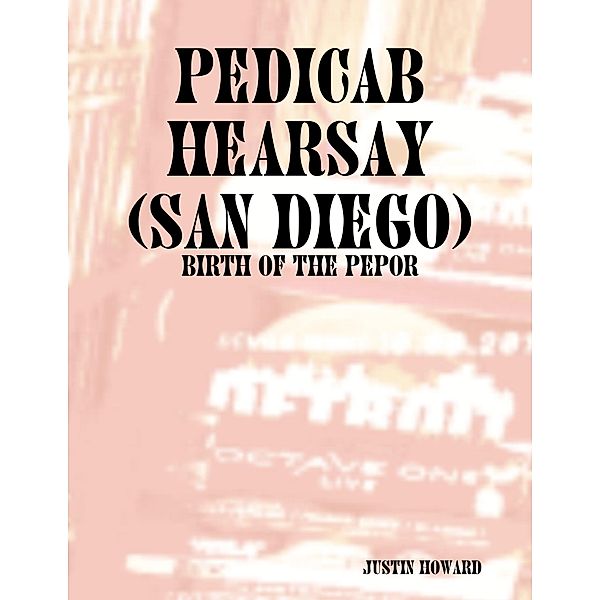 Pedicab Hearsay (San Diego), Justin Howard