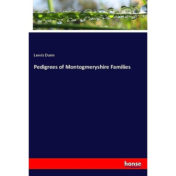Pedigrees of Montogmeryshire Families, Lewis Dunn