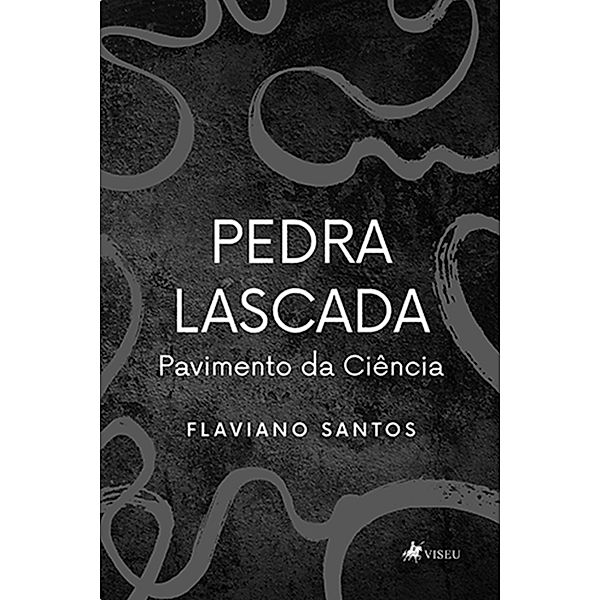 Pedra Lascada, Flaviano Santos