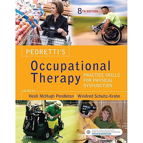 Pedretti's Occupational Therapy - E-Book, Heidi McHugh Pendleton, Winifred Schultz-Krohn