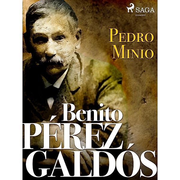 Pedro Minio, Benito Pérez Galdos