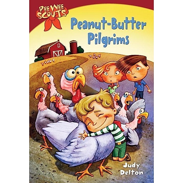 Pee Wee Scouts: Peanut-butter Pilgrims / Pee Wee Scouts, Judy Delton