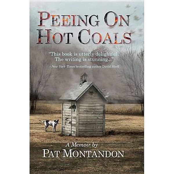 Peeing On Hot Coals, Pat Montandon