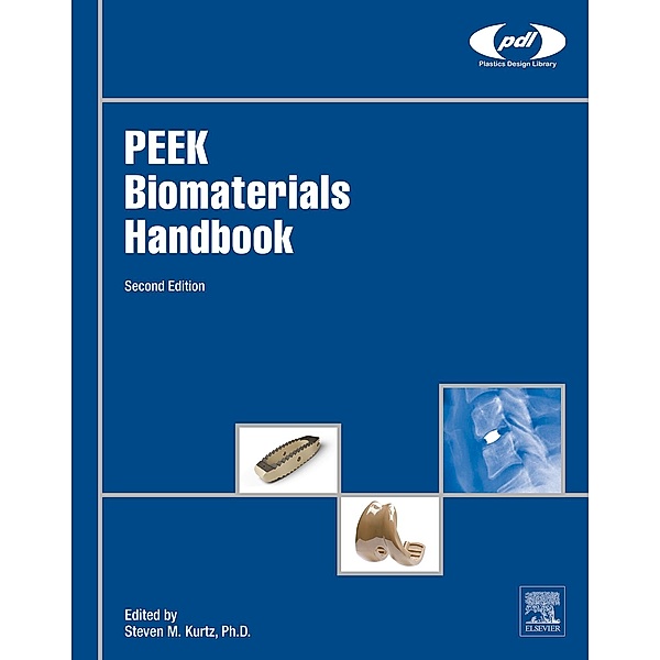 PEEK Biomaterials Handbook / Plastics Design Library