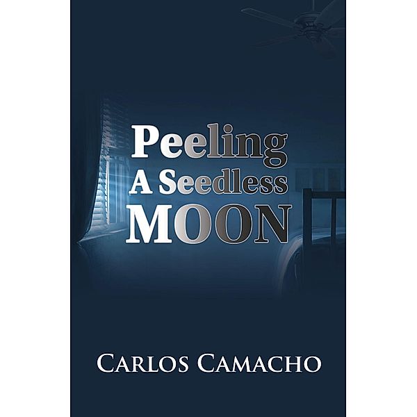 Peeling A Seeedless Moon, Carlos Camacho