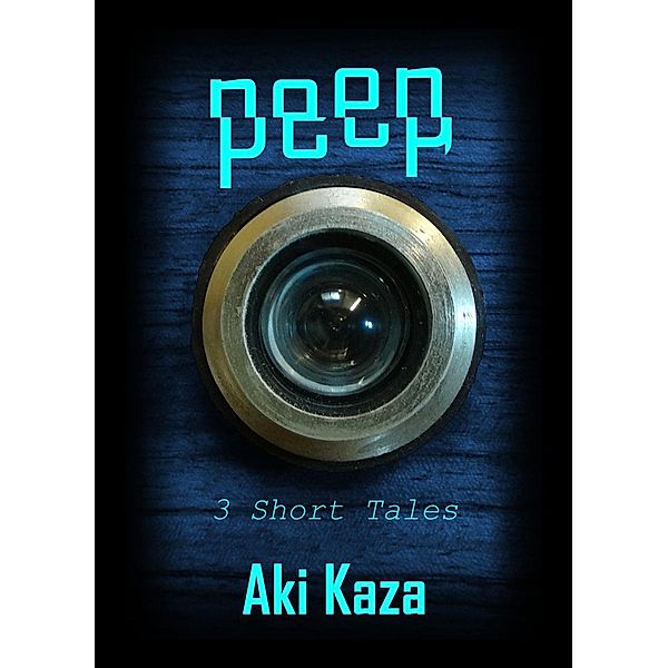 Peep: 3 Short Tales, Aki Kaza