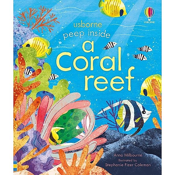 Peep inside a Coral Reef, Anna Milbourne
