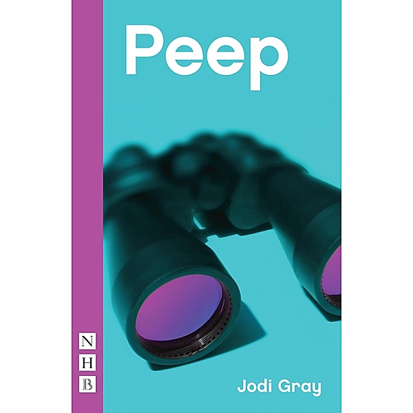 Peep (NHB Modern Plays), Jodi Gray