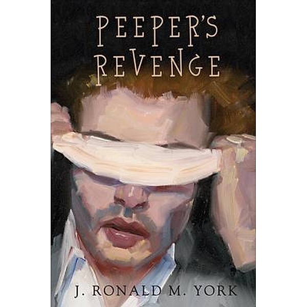 Peeper's Revenge, J. Ronald York