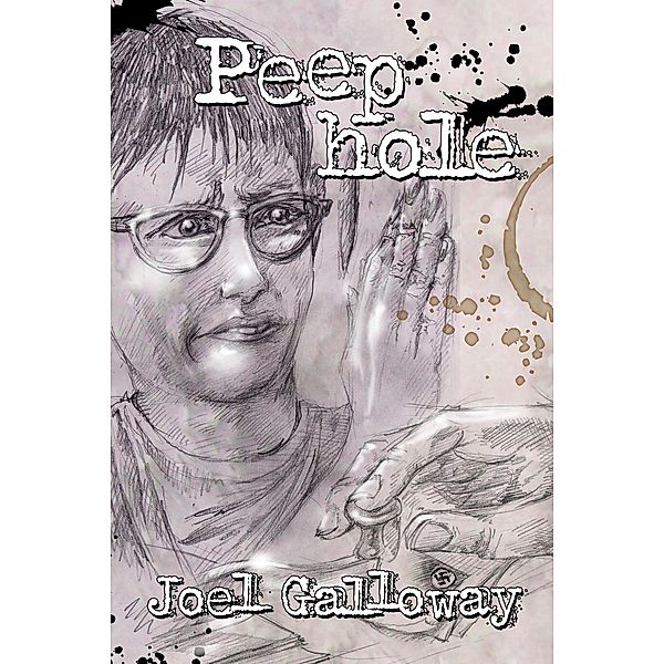 Peephole, Joel Galloway