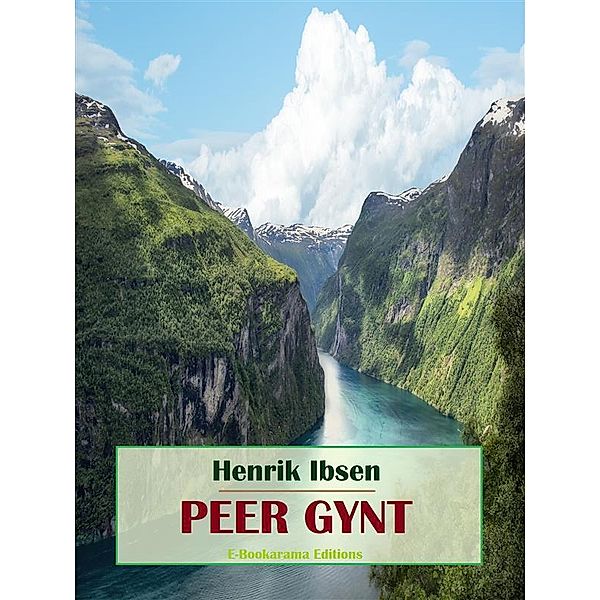 Peer Gynt, Henrik Ibsen