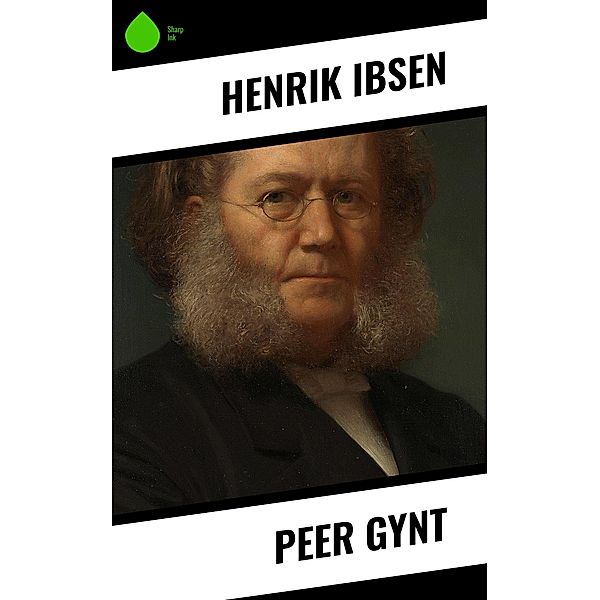 Peer Gynt, Henrik Ibsen