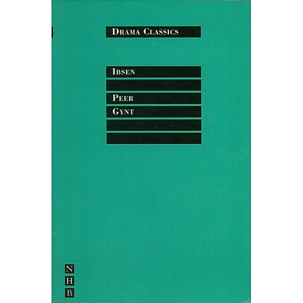 Peer Gynt / NHB Drama Classi Bd.0, Henrik Ibsen