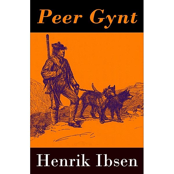 Peer Gynt - with original colour illustrations by Arthur Rackham, Henrik Ibsen