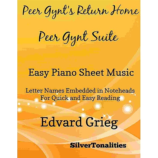 Peer Gynt's Return Home Peer Gynt Suite Easy Piano Sheet Music, SilverTonalities