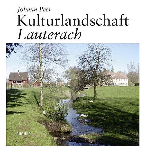 Peer, J: Kulturlandschaft Lauterach, Johann Peer