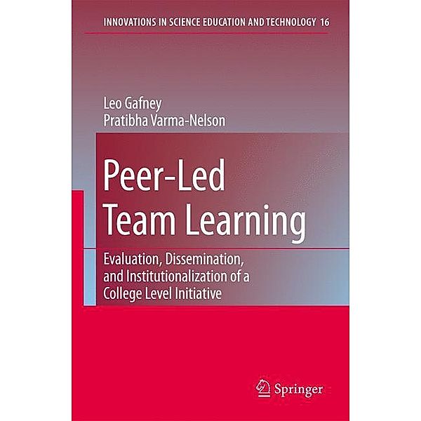 Peer-Led Team Learning: Evaluation, Dissemination, and Institutionalization of a College Level Initiative, Leo Gafney, Pratibha Varma-Nelson