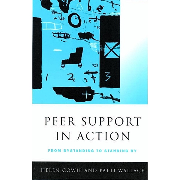 Peer Support in Action, Helen Cowie, Patti Wallace