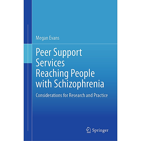 Peer Support Services Reaching People with Schizophrenia, Megan Evans