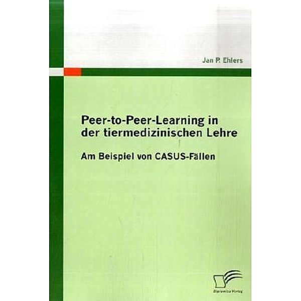 Peer-to-Peer-Learning in der tiermedizinischen Lehre, Jan P. Ehlers