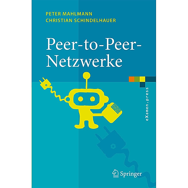 Peer-to-Peer-Netzwerke, Peter Mahlmann, Christian Schindelhauer