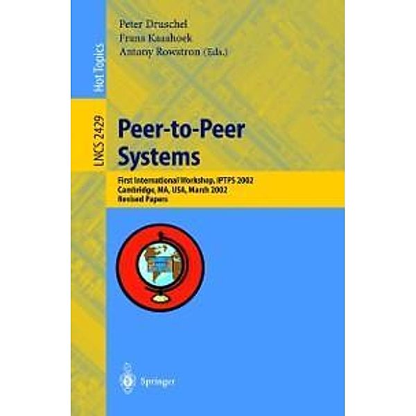 Peer-to-Peer Systems / Lecture Notes in Computer Science Bd.2429