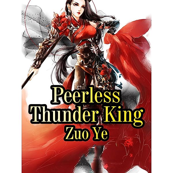Peerless Thunder King, Zuo Ye