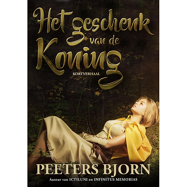 Peeters Bjorn Fantasy Kortverhalen: Het Geschenk Van De Koning, Björn Peeters