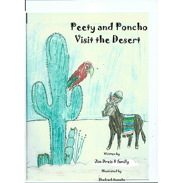 Peety and Poncho Visit the Desert, Jim Dreis