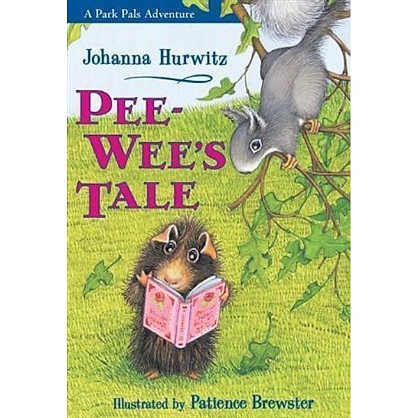 PeeWee's Tale / Park Pals Adventure, Johanna Hurwitz