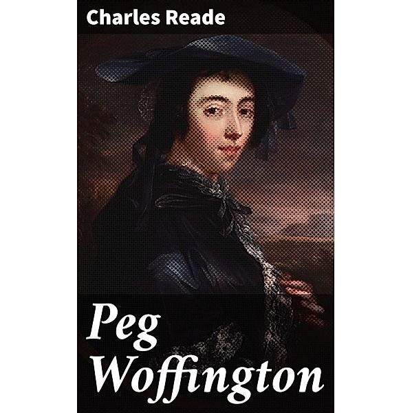 Peg Woffington, Charles Reade