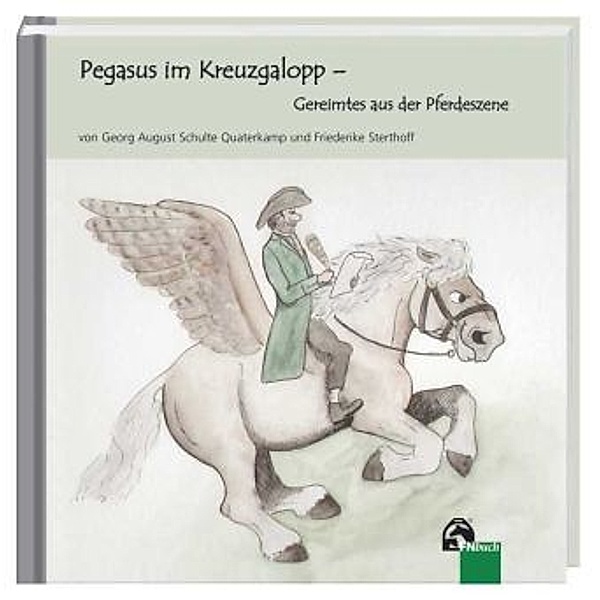 Pegasus im Kreuzgalopp, Georg A. Schulte Quaterkamp