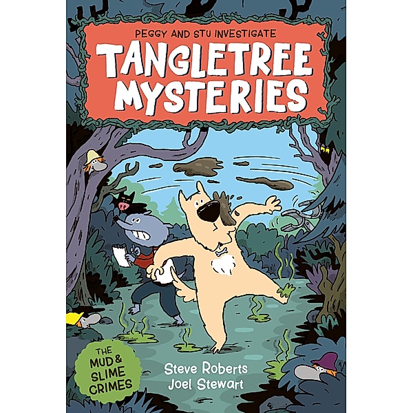 Peggy & Stu Investigate! / Tangletree Mysteries Bd.1, Steve Roberts, Joel Stewart
