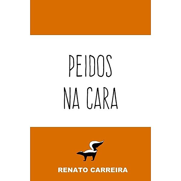 Peidos na Cara, Renato Carreira